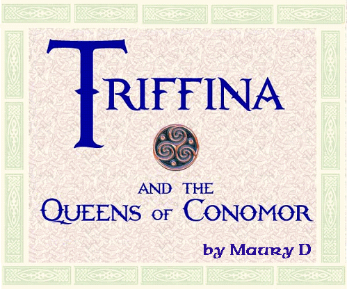Triffina and the queens of Conomor